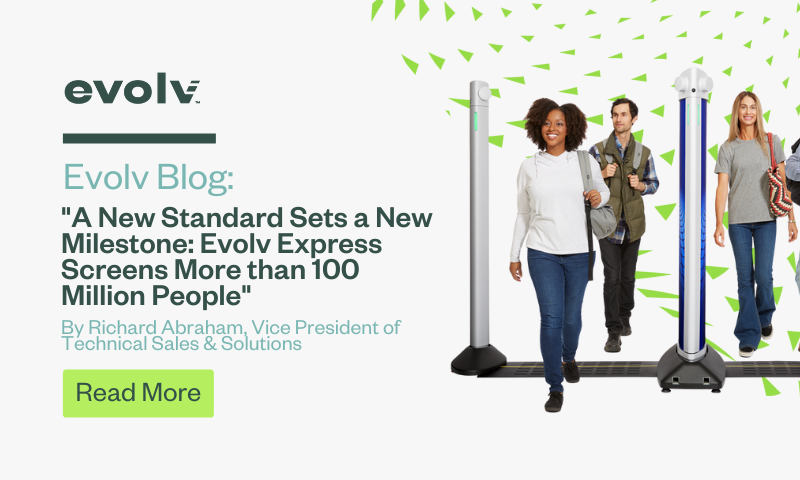 A New Standard Sets a New Milestone: Evolv Express Screens More than 100 Million People