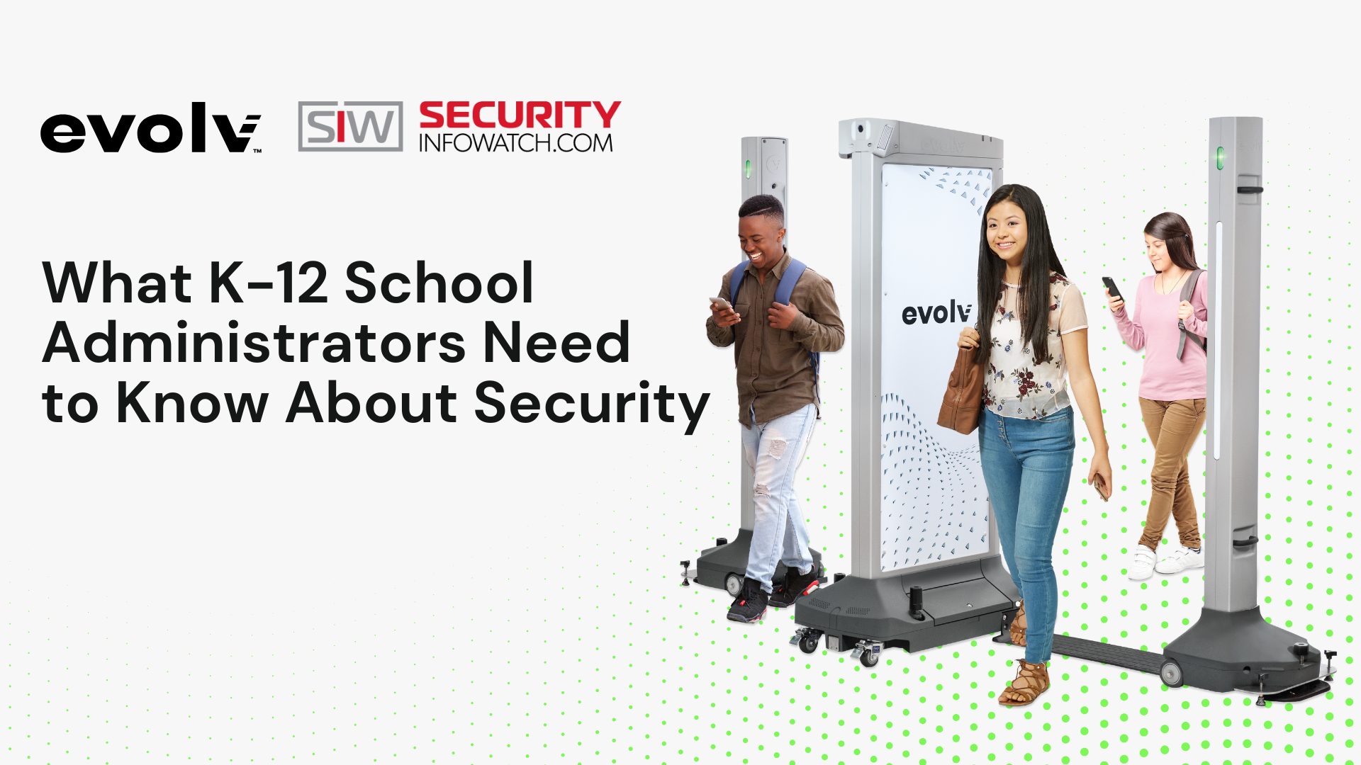 Evolv's Webinar in Partnership with SecurityInfoWatch for School Administrators